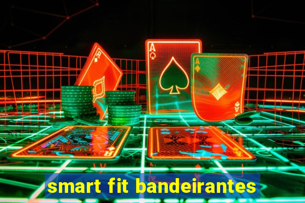 smart fit bandeirantes