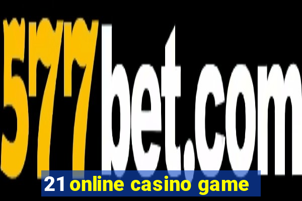 21 online casino game