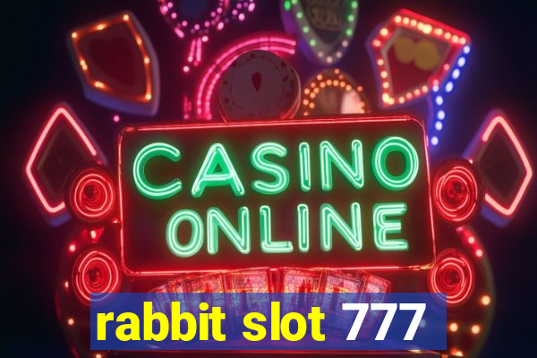 rabbit slot 777