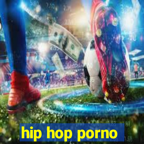 hip hop porno