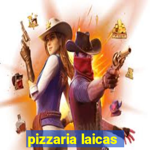 pizzaria laicas