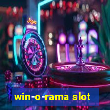 win-o-rama slot