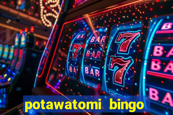 potawatomi bingo and casino milwaukee