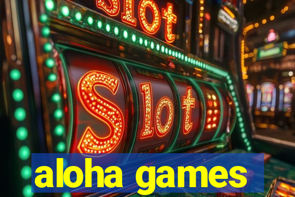 aloha games