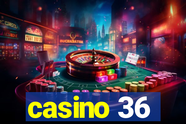 casino 36