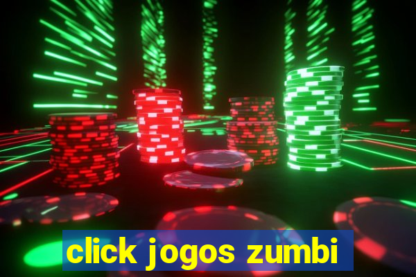 click jogos zumbi