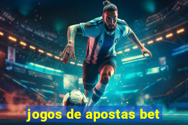 jogos de apostas bet