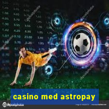 casino med astropay