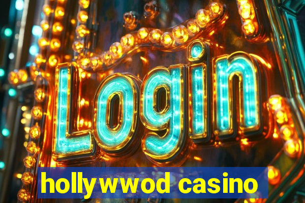 hollywwod casino