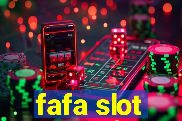 fafa slot