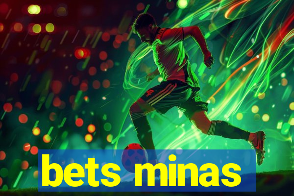 bets minas