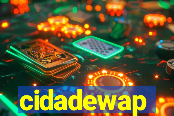 cidadewap