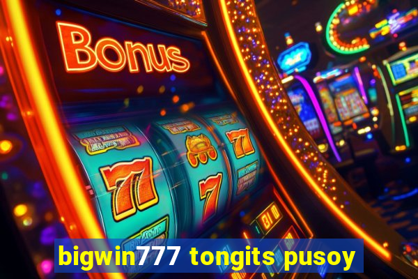 bigwin777 tongits pusoy