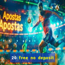 20 free no deposit casino us