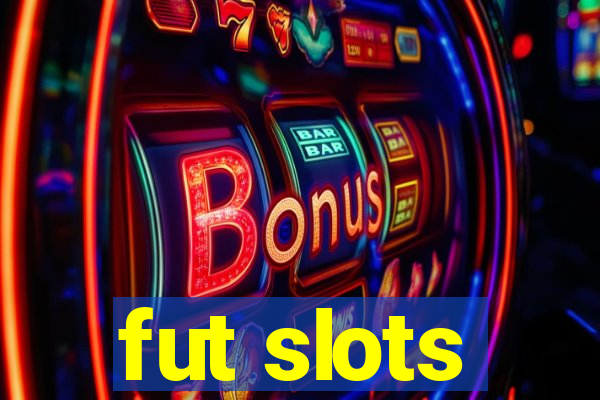 fut slots