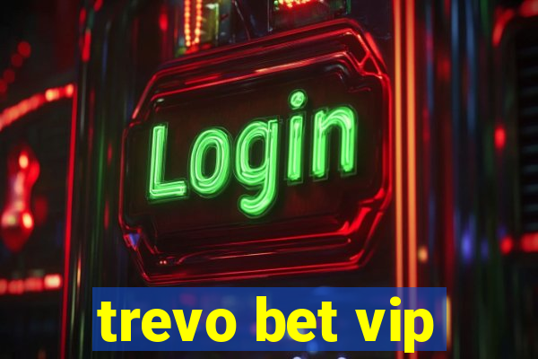 trevo bet vip