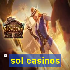 sol casinos