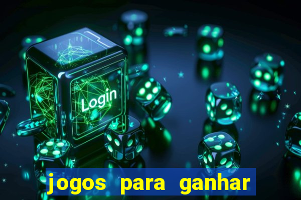 jogos para ganhar dinheiro na blaze