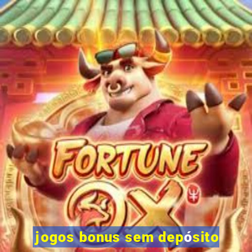 jogos bonus sem depósito