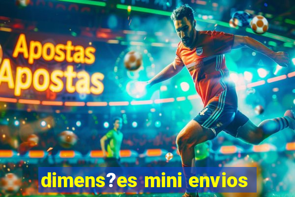 dimens?es mini envios