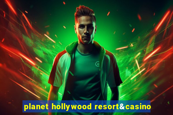 planet hollywood resort&casino