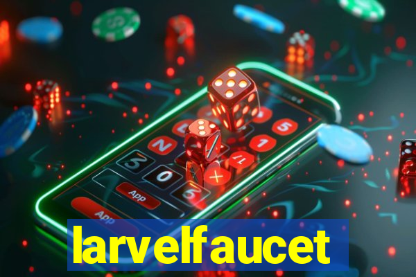 larvelfaucet