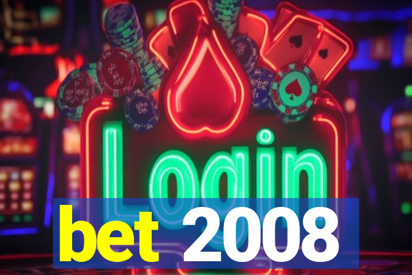 bet 2008