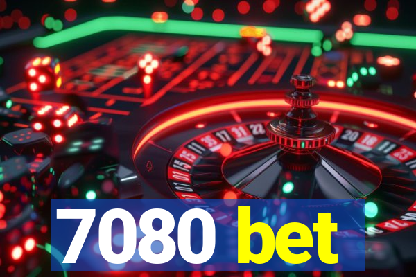 7080 bet