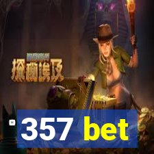 357 bet