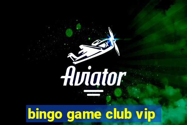 bingo game club vip