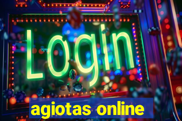 agiotas online