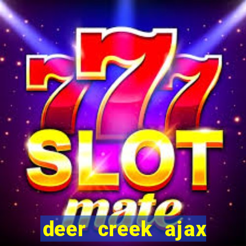 deer creek ajax real estate