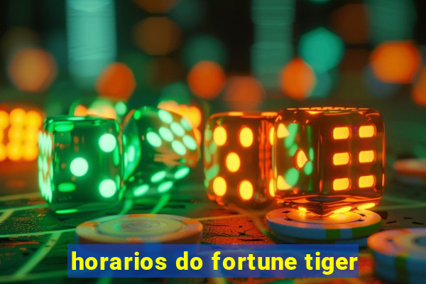 horarios do fortune tiger