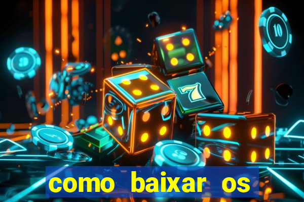 como baixar os jogos do windows 7