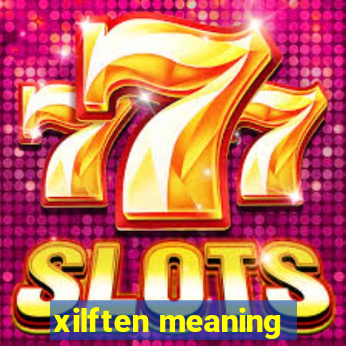 xilften meaning