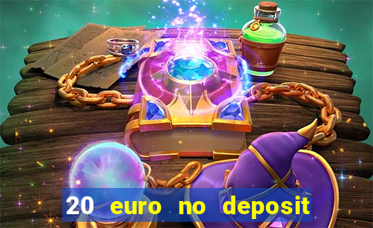 20 euro no deposit bonus casino