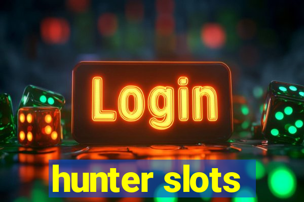 hunter slots