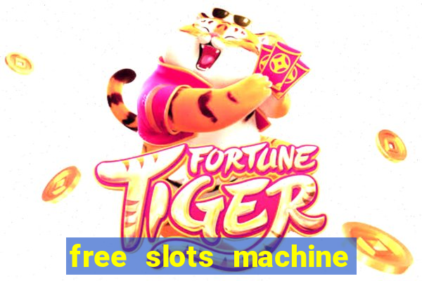 free slots machine to play