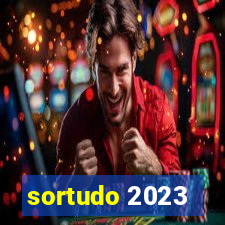 sortudo 2023