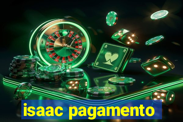 isaac pagamento