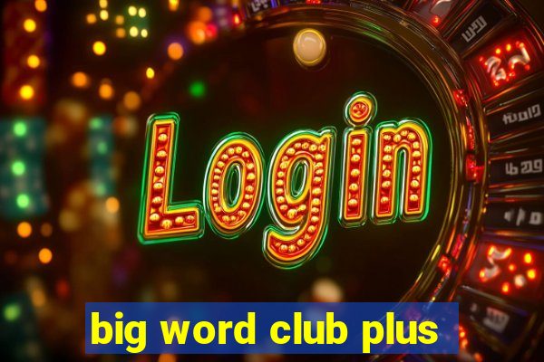 big word club plus