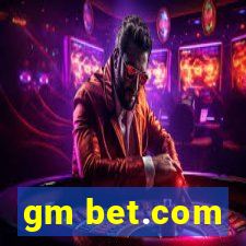 gm bet.com