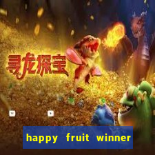 happy fruit winner ganha dinheiro