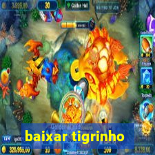 baixar tigrinho