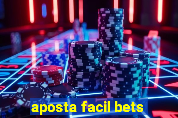 aposta facil bets