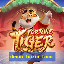 decio bazin faca fortuna com acoes