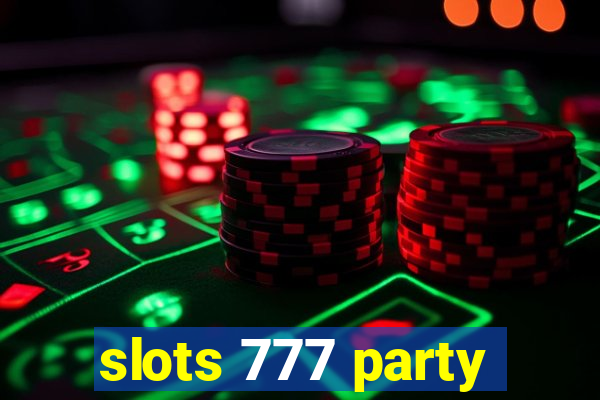 slots 777 party