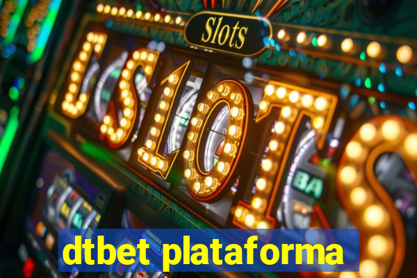 dtbet plataforma