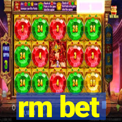 rm bet