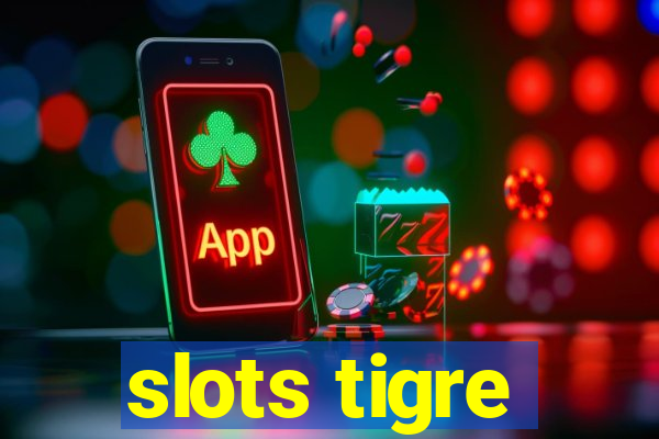 slots tigre